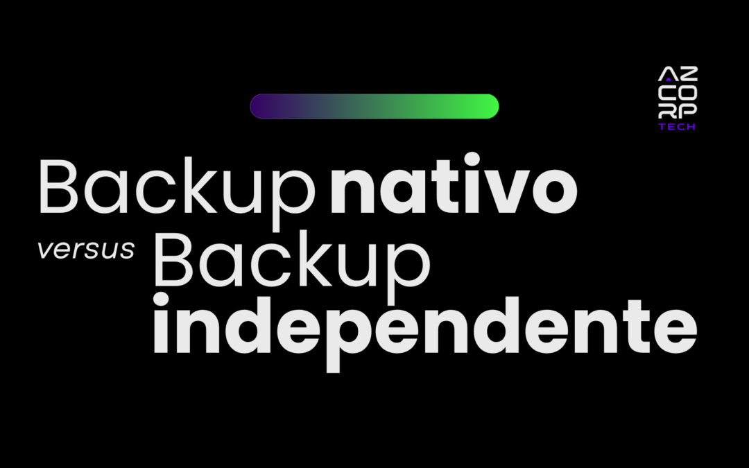 Backup nativo vs. backup independente